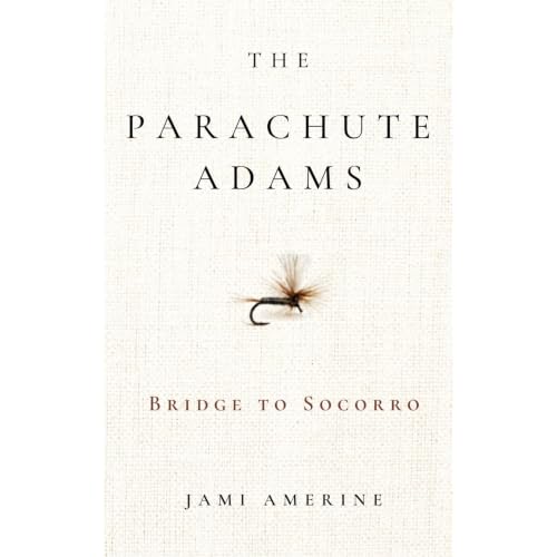 Cover of The Parachute Adams Bridge to Socorro