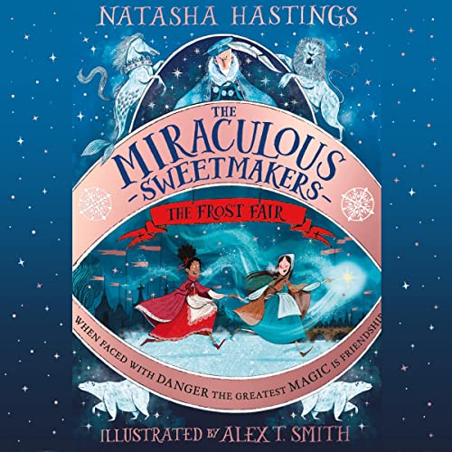 Cover of The Miraculous Sweetmakers: The Frost Fair