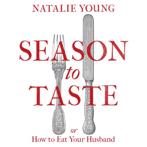 Cover of Season to Taste or How to Eat Your Husband