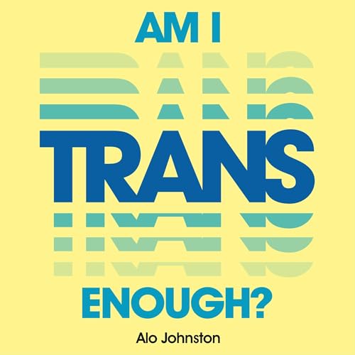 Cover of Am I Trans Enough?