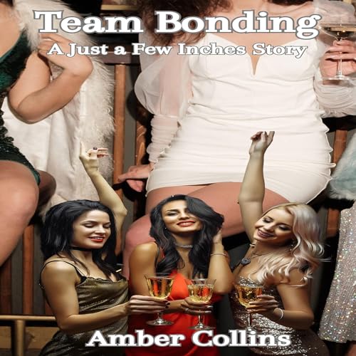 Cover of Team Bonding: A Just a Few Inches Story