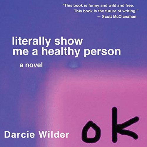 Cover of Literally Show Me a Healthy Person