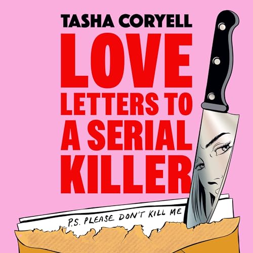 Cover of Love Letters to a Serial Killer