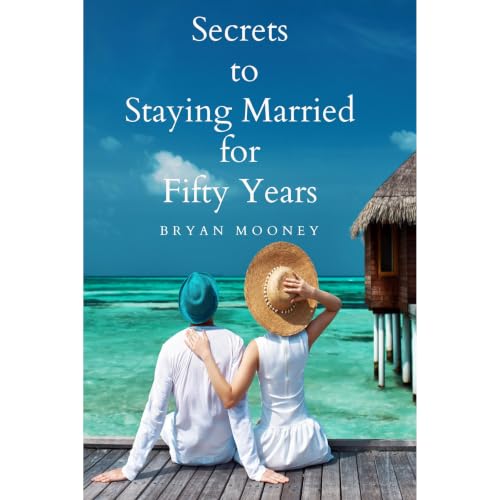 Cover of Secrets to Staying Married for Fifty Years