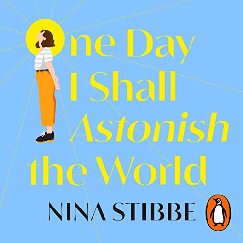 Cover of One Day I Shall Astonish the World