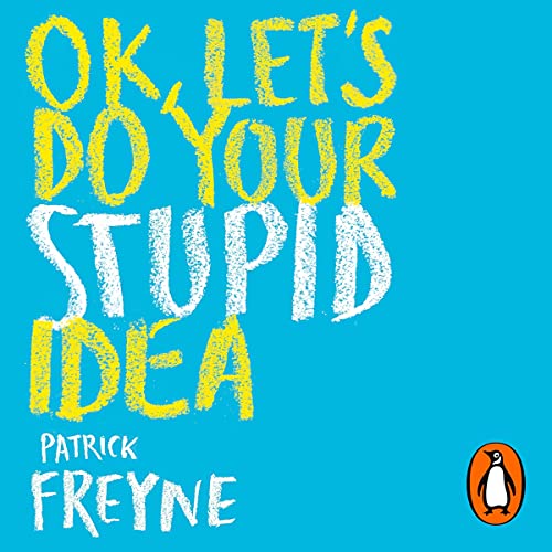 Cover of OK, Let's Do Your Stupid Idea