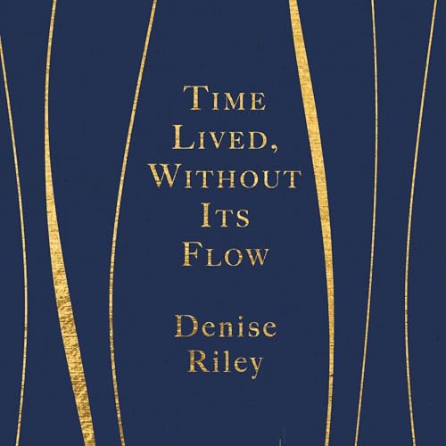 Cover of Time Lived, Without Its Flow
