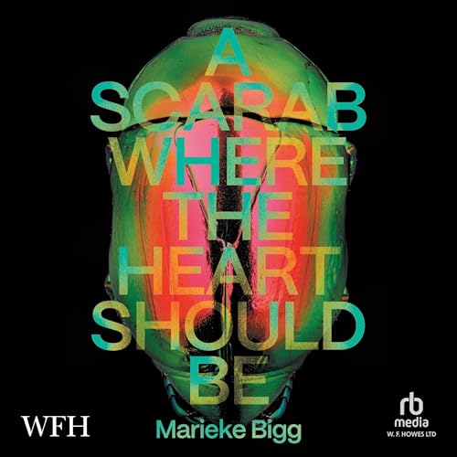Cover of A Scarab Where the Heart Should Be