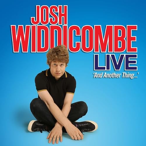 Cover of Josh Widdicombe Live - And Another Thing...