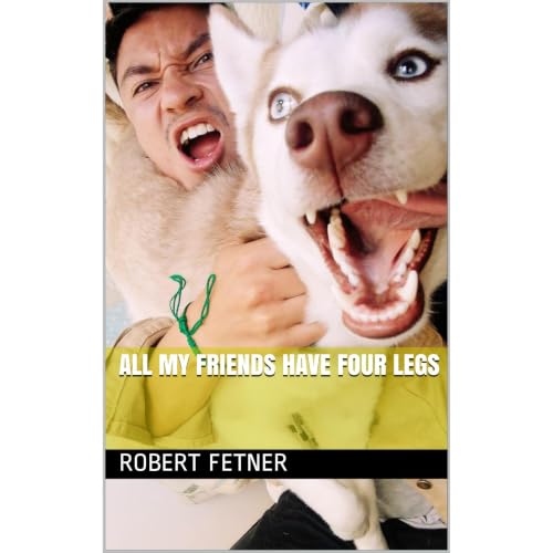 Cover of All my Friends have Four Legs
