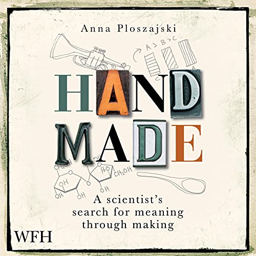 Cover of Handmade: A Scientist’s Search for Meaning Through Making