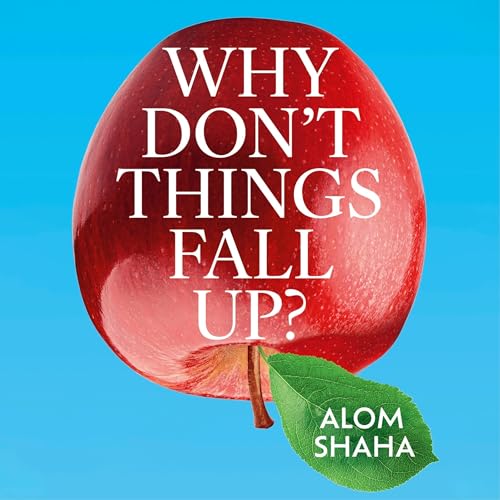 Cover of Why Don't Things Fall Up?