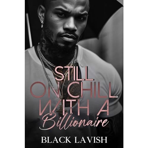 Cover of Still On Chill With A Billionaire
