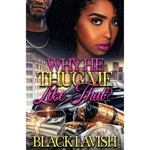 Cover of Why He Thug Me Like That?