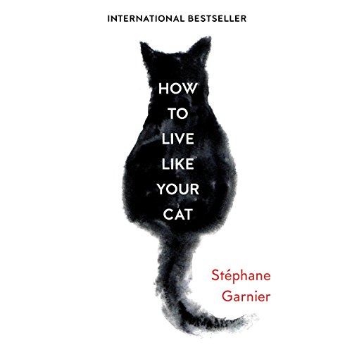 Cover of How to Live Like Your Cat