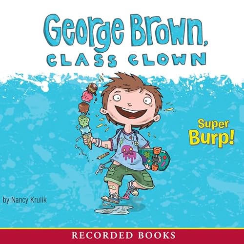 Cover of George Brown, Class Clown: Super Burp!