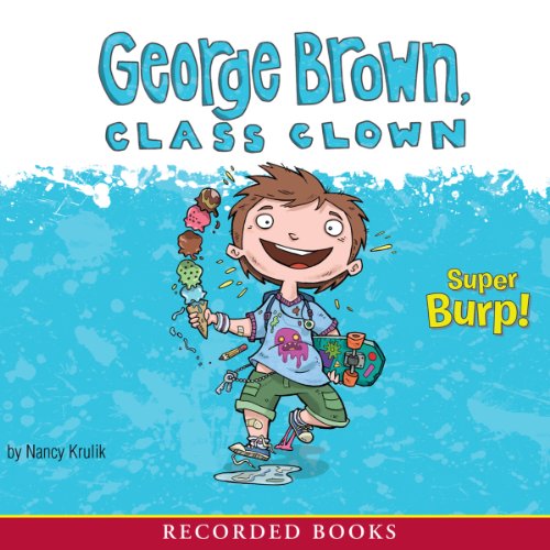 Cover of George Brown, Class Clown: Super Burp!