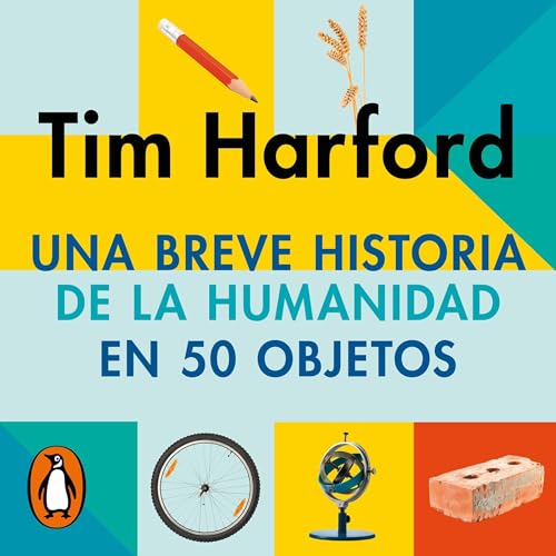 Cover of Una breve historia de la humanidad en 50 objetos