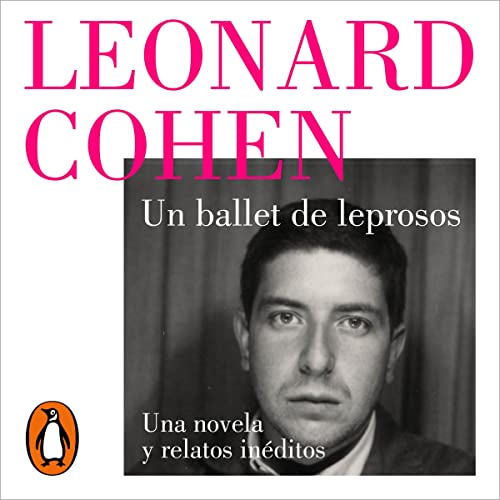 Cover of Un ballet de leprosos. Una novela y relatos inéditos