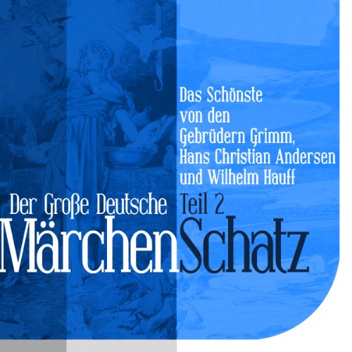 Cover of Der Große Deutsche Märchen Schatz - Teil 2