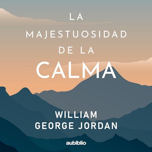 Cover of La majestuosidad de la calma [The Majesty of Calm]