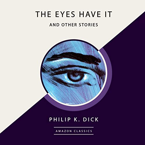 Cover of The Eyes Have It and Other Stories (AmazonClassics Edition)