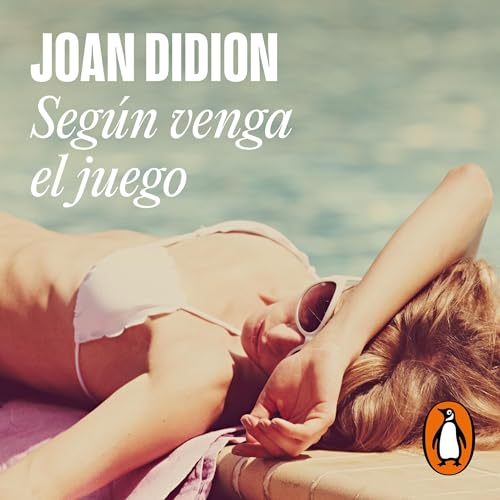 Cover of Según venga el juego [Play It as It Lays]