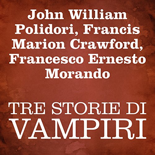 Cover of Tre Storie Di Vampiri [Three Stories of Vampires]