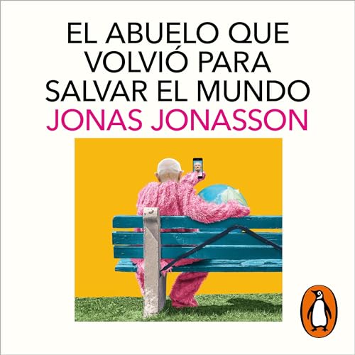 Cover of El abuelo que volvió para salvar el mundo