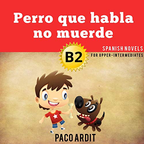 Cover of Perro que habla no muerde [Talking Dog Doesn't Bite]