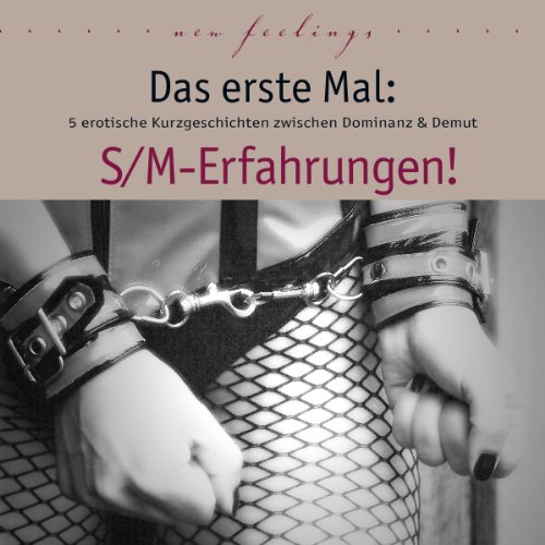 Cover of Das erste Mal: S/M-Erfahrungen!