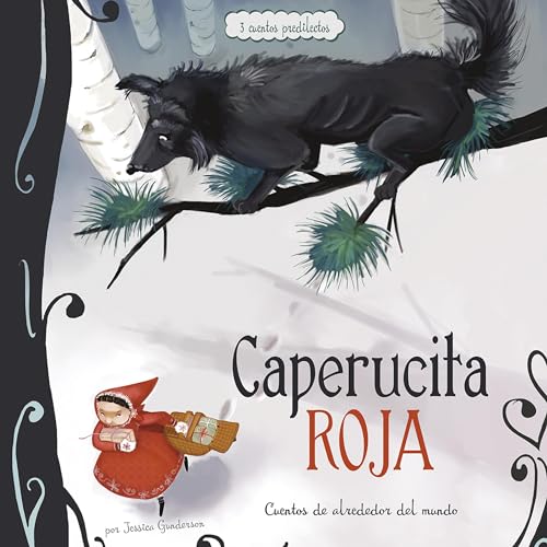 Cover of Caperucita Roja: 3 cuentos predilectos de alrededor del mundo [Little Red Riding Hood: 3 Stories from around the World]