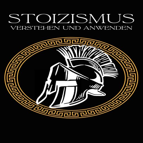Cover of Stoizismus verstehen und anwenden [Understanding and Applying Stoicism]
