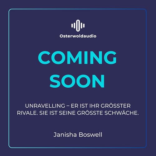 Cover of Unravelling – Er ist ihr größter Rivale. Sie ist seine größte Schwäche.