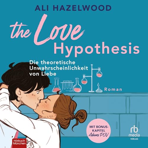 Cover of Die theoretische Unwahrscheinlichkeit von Liebe [Love, Theoretically]