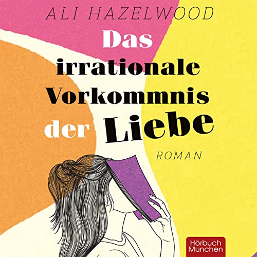 Cover of Das irrationale Vorkommnis der Liebe [Love on the Brain]
