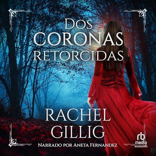 Cover of Dos coronas retorcidas (Two Twisted Crowns)