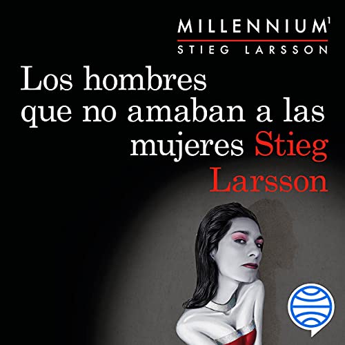 Cover of Los hombres que no amaban a las mujeres (Serie Millennium 1)