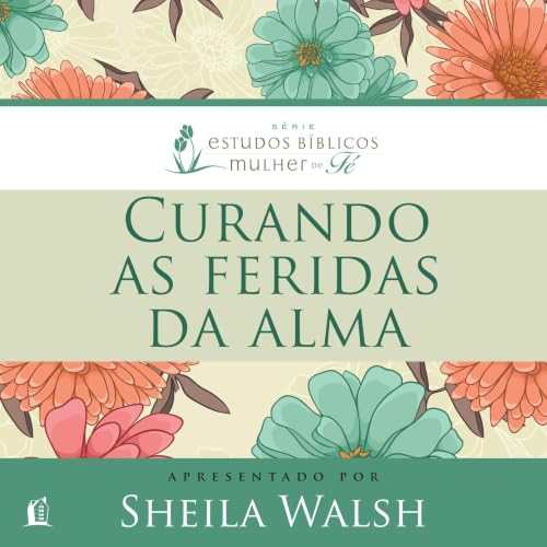 Cover of Curando as feridas da alma