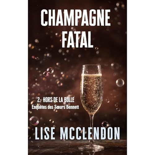 Cover of Champagne Fatal 2- Hors de la Bulle