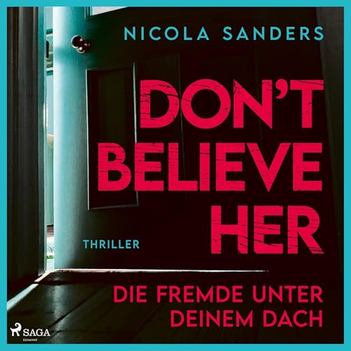 Cover of Don't believe her - Die Fremde unter deinem Dach