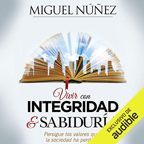 Cover of Vivir con integridad y sabiduría [Live with Integrity and Wisdom]