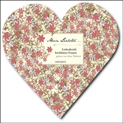Cover of Mein Liebster... Liebesbriefe berühmter Frauen