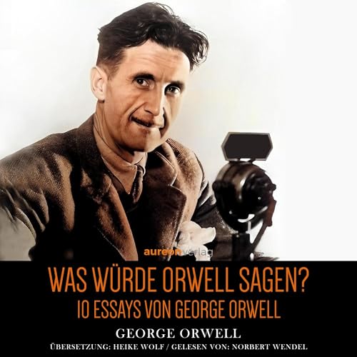 Cover of Was würde Orwell sagen?