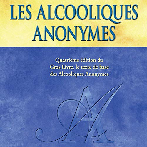 Cover of Les Alcooliques anonymes, Quatrième édition [Alcoholics Anonymous, Fourth Edition]