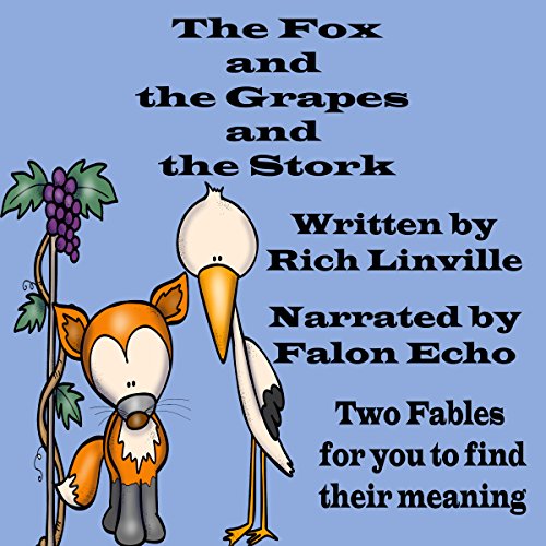 Cover of The Fox and the Grapes and the Stork