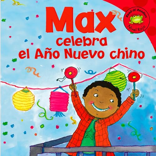 Cover of Max celebra el Año Nuevo chino [Max Celebrates Chinese New Year]