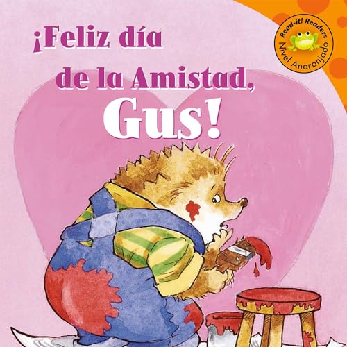 Cover of Feliz día de la Amistad, Gus! [Happy Valentine's Day, Gus!]