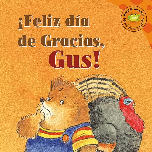 Cover of Feliz día de Gracias, Gus! [Happy Thanksgiving, Gus!]