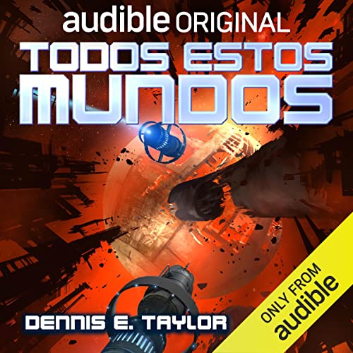 Cover of Todos estos mundos [All These Worlds]